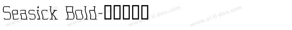 Seasick Bold字体转换